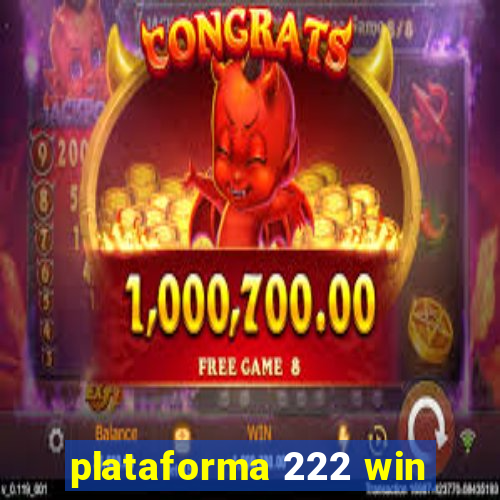 plataforma 222 win